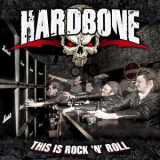 Hardbone - This Is Rock'n'roll '2012