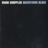 Mark Knopfler - Silvertown Blues [CDS] '2000
