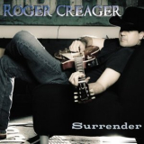 Roger Creager - Surrender '2012