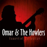 Omar & The Howlers - Essential Collection (CD1) '2011