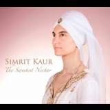 Simrit Kaur - The Sweetest Nectar '2010
