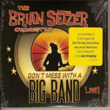 The Brian Setzer Orchestra - Don't Mess With A Big Band(cd 1) '2010