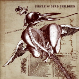 Circle Of Dead Children - Zero Comfort Margin '2005