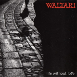 Waltari - Life Without Love [CDS] '2003