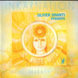 Oliver Shanti - Inkarnation (Licht - Prakash - Light) '2002