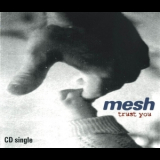 Mesh - Trust You [MCD] '1998