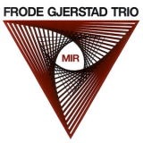 Frode Gjerstad Trio - Mir '2011
