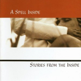 A Spell Inside - Stories From The Inside '2000