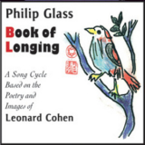 Philip Glass & Leonard Cohen - Book Of Longing (2 cd) '2007