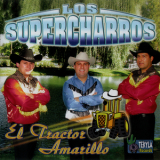 Los Supercharros - El Tractor Amarillo '2009