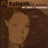 Aaliyah - We Need A Resolution '2001