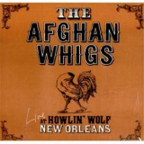 The Afghan Whigs - Live At Howlin' Wolf, New Orleans '1997