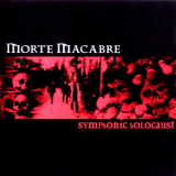 Morte Macabre - Symphonic Holocaust '1998