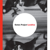 Gotan Project - Lunatico '2006