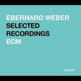 Eberhard Weber - Selected Recordings Rarum '2004