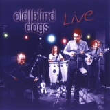 Old Blind Dogs - Live '1999