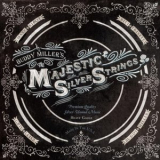 Buddy Miller - Majestic Silver Strings '2011
