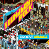 Groove Armada - Soundboy Rock '2007