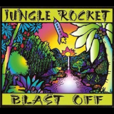 Jungle Rocket - Blast Off '2013