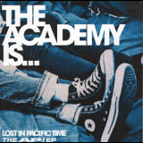 The Academy Is... - Lost In Pacific Time [EP] '2009