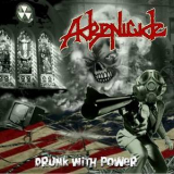 Adrenicide - Drunk With Power '2006