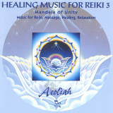 Aeoliah - Healing Music For Reiki 3 '1996