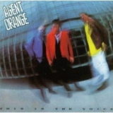 Agent Orange - This Is The Voice '1986