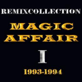 Magic Affair - Remixcollection I (1993-1994) '2008