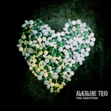 Alkaline Trio - This Addiction (Deluxe Edition) '2010
