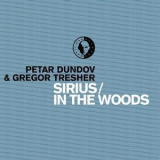 Petar Dundov & Gregor Tresher - Sirius In The Woods '2013