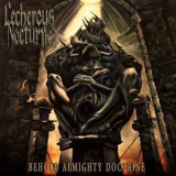 Lecherous Nocturne - Behold Almighty Doctrine '2013