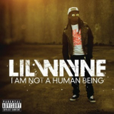 Lil Wayne - I Am Not A Human Being Ii '2013