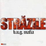 Bug Mafia - Strazile '2005