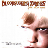 Bloodsucking Zombies from Outerspace - See You at Disneyland '2004