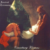 Ancient Ceremony - Cemetary Visions '1994