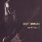 Andy Timmons - Ear X-tacy 2 '1997
