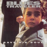 Blues Traveler - Save His Soul '1993