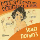 Midnight Serenaders - Sweet Nothin's '2009