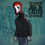 Jose De Castro - Conversation '2006