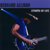 Bernard Allison - Storms Of Life '2002