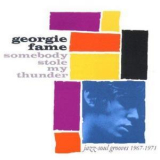 Georgie Fame - Somebody Stole My Thunder(jazz-soul Grooves 67-71) '2007