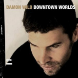 Damon Wild - Downtown Worlds [Kanzleramt] '2004