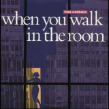 Paul Carrack - When You Walk In The Room '1987