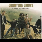 Counting Crows - If I Could Give You All My Love (cd2 Single) '2003