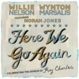 Willie Nelson & Wynton Marsalis - Here We Go Again '2011