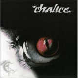 Chalice - An Illusion To The Temporary Real '2001