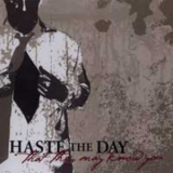 Haste The Day - That They May Know You '2002