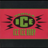 Vanilla Ice - Ice Ice Baby (remix) [Maxi-Single] '1990