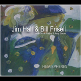 Jim Hall & Bill Frisell - Hemispheres - Duo '2007