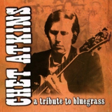 Chet Atkins - A Tribute To Bluegrass '1972